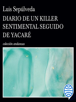 cover image of Diario de un Killer sentimental seguido de Yacaré